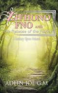 Zifhono Fno and the Release of the Fairies di Adlin Joe G. M. edito da AuthorHouse UK