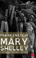 Frankenstein (Dyslexic-Friendly Edition) di Mary Shelley edito da Createspace