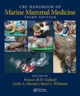 CRC Handbook of Marine Mammal Medicine, Third Edition edito da Taylor & Francis Ltd.