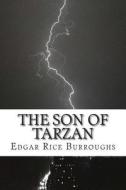 The Son of Tarzan di Edgar Rice Burroughs edito da Createspace