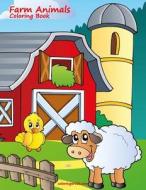 Farm Animals Coloring Book 1 di Nick Snels edito da Createspace