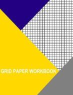 Grid Paper Workbook: 1x1 di Thor Wisteria edito da Createspace Independent Publishing Platform