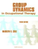 The Theoretical Basis And Practice Application Of Group Intervention di #Cole,  Marilyn B. edito da Slack Incorporated