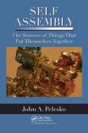 Self Assembly di John A. (University of Delaware Pelesko edito da Taylor & Francis Ltd