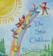The Star Children di Lila Strand edito da Wingspan Press