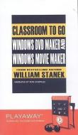 Windows DVD Maker and Windows Movie Maker [With Headphones] di William R. Stanek edito da Findaway World