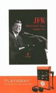 JFK: The Kennedy Tapes, Volumes 1 & 2 [With Earphones] di John F. Kennedy edito da Findaway World