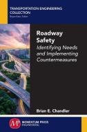 Roadway Safety di Brian E. Chandler edito da Momentum Press
