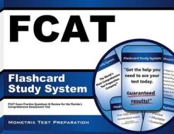 Fcat Flashcard Study System: Fcat Exam Practice Questions and Review for the Florida's Comprehensive Assessment Test di Fcat Exam Secrets Test Prep Team edito da Mometrix Media LLC