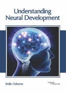 Understanding Neural Development edito da HAYLE MEDICAL