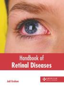 Handbook of Retinal Diseases edito da AMERICAN MEDICAL PUBLISHERS