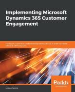 Implementing Microsoft Dynamics 365 Customer Engagement di Mahender Pal edito da Packt Publishing