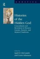 Histories of the Hidden God edito da Taylor & Francis Ltd