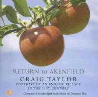 Return to Akenfield: Portrait of an English Village in the 21st Century di Craig Taylor edito da Soundings