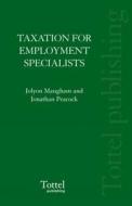 Taxation For Employment Specialists di Jolyon Maugham, Jonathan Peacock edito da Bloomsbury Publishing Plc