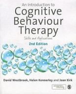An Introduction To Cognitive Behaviour Therapy di Helen Kennerley, David A. Westbrook, Joan Kirk edito da Sage Publications Ltd