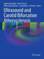 Ultrasound and Carotid Bifurcation Atherosclerosis edito da Springer London Ltd