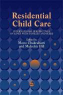 Residential Child Care: Links with Families and Peers edito da JESSICA KINGSLEY PUBL INC