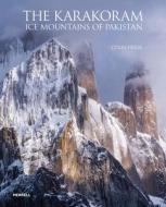 The Karakoram: Ice Mountains of Pakistan di Colin Prior edito da MERRELL