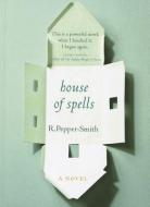 House of Spells di Robert Pepper-Smith edito da NeWest Press (CA)