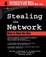 Stealing the Network: How to Own the Box di Syngress edito da SYNGRESS MEDIA