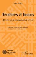 Ténèbres et lueurs di May Ziadé edito da Editions L'Harmattan