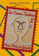 Les Contes Timbrés 2 di Djinny Vincent edito da Books on Demand
