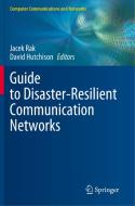 Guide to Disaster-Resilient Communication Networks edito da Springer International Publishing