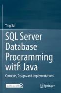 SQL Server Database Programming With Java di Ying Bai edito da Springer International Publishing