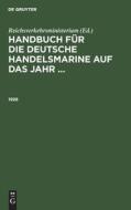Handbuch für die deutsche Handelsmarine auf das Jahr ..., Handbuch für die deutsche Handelsmarine auf das Jahr ... (1926) di NO CONTRIBUTOR edito da De Gruyter