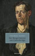 Der Bürgermeister von Casterbridge di Thomas Hardy edito da Reclam Philipp Jun.