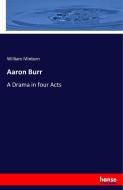 Aaron Burr di William Minturn edito da hansebooks