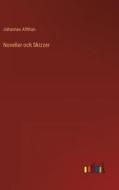 Noveller och Skizzer di Johannes Alfthan edito da Outlook Verlag