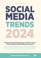 Social Media Trends 2024: English Version - Where are we headed with Instagram, X (Twitter), Threads, TikTok, Facebook, LinkedIn, BeReal! and company? di Daniel Elger de Castro Luís edito da ELGER PUBLISHING