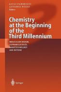 Chemistry at the Beginning of the Third Millennium edito da Springer Berlin Heidelberg