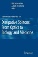 Dissipative Solitons: From Optics to Biology and Medicine edito da Springer Berlin Heidelberg