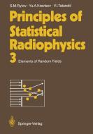 Principles of Statistical Radiophysics 3 di Yurii A. Kravtsov, Sergei M. Rytov, Valeryan I. Tatarskii edito da Springer Berlin Heidelberg