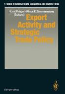 Export Activity and Strategic Trade Policy edito da Springer Berlin Heidelberg
