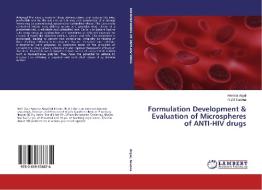 Formulation Development & Evaluation of Microspheres of ANTI-HIV drugs di Ameeta Argal, Nishi Saxena edito da LAP Lambert Academic Publishing
