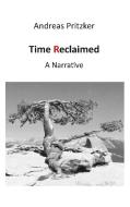 Time Reclaimed di Andreas Pritzker edito da Books on Demand