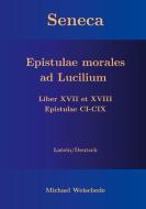 Seneca - Epistulae morales ad Lucilium - Liber XVII et XVIII Epistulae CI-CIX di Michael Weischede edito da Books on Demand