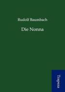Die Nonna di Rudolf Baumbach edito da Trapeza
