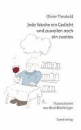 Jede Woche ein Gedicht und zuweilen noch ein zweites di Olivier Theobald edito da Geest-Verlag GmbH