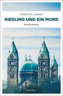 Riesling und ein Mord di Kerstin Lange edito da Emons Verlag