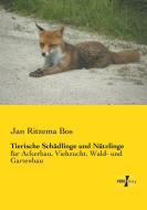 Tierische Schädlinge und Nützlinge di Jan Ritzema Bos edito da Vero Verlag