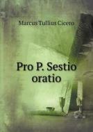 Pro P. Sestio Oratio di Marcus Tullius Cicero edito da Book On Demand Ltd.