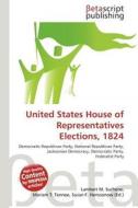 United States House of Representatives Elections, 1824 edito da Betascript Publishing
