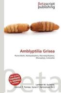 Amblyptilia Grisea edito da Betascript Publishing