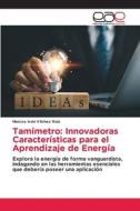 Tamímetro: Innovadoras Características para el Aprendizaje de Energía di Marcos Iván Vilchez Ruíz edito da Editorial Académica Española