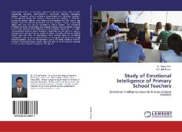 Study of Emotional Intelligence of Primary School Teachers di R. Rama Devi, A. C. Lal Kumar edito da LAP Lambert Academic Publishing